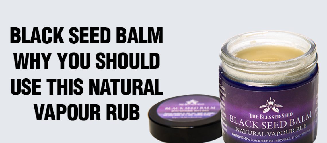 Black-Seed-Balm-Use-This-Natural-Vapour-Rub Black-Seed-Balm-Use-This-Natural-Vapour-Rub