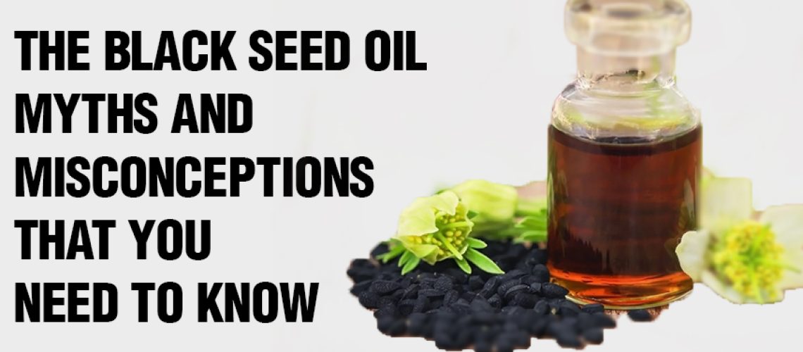 The-Black-Seed-Oil-Myths-and-Misconceptions-That-You-Need-to-Know
